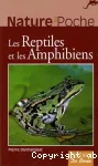 Les reptiles et les amphibiens