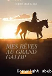 Mes rêves au grand galop