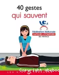 40 gestes qui sauvent