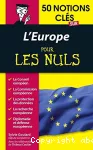 50 notions clés sur l'Europe pour les nuls