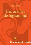 Les oreilles de Sigismond