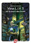 Virus L.I.V.3 ou la mort des livres