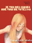 Je vois des choses que vous ne voyez pas