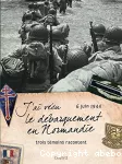 J'ai vécu le Débarquement en Normandie