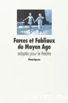 Farces et fabliaux du Moyen Âge