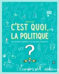 C'est quoi, la politique ?