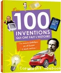 Les 100 inventions qui ont fait l'histoire