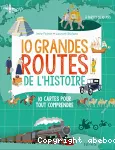 10 grandes routes de l'histoire