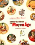 Un tour du monde au Moyen Âge