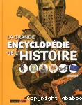 La grande encyclopédie de l'histoire