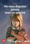 Ne vous disputez jamais avec un spectre