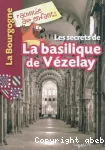 Les secrets de la basilique de Vézelay