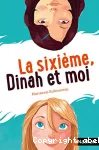 La sixième, Dinah et moi