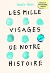 Les mille visages de notre histoire