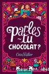 Parles-tu chocolat ?