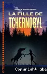 La fille de Tchernobyl