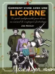 Comment vivre avec une licorne