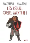 Les règles, quelle aventure !