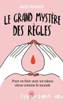 Le grand mystere des règles