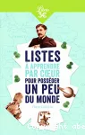 Listes à apprendre par coeur pour posséder un peu du monde