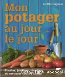 Mon potager au jour le jour