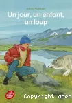 Un jour, un enfant, un loup