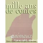 Mille ans de contes d'animaux