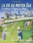 La vie au Moyen âge