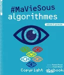 #MaVieSous algorithmes