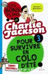 Les bons plans de Charlie Jackson pour survivre en colo d'été