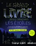 Le Grand livre pour observer les étoiles