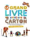 Le grand livre des créations en carton