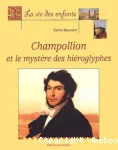 Champollion et le mystère des hiéroglyphes