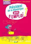 Président de la République mode d'emploi !