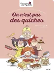 On n'est pas des quiches