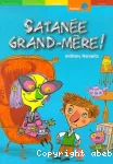 Satanée grand-mère !